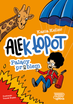 Palący problem. Ale(k) Łopot. Tom 2