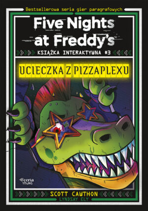 Ucieczka z Pizzaplexu. Five Nights at Freddy's. Książka interaktywna #3