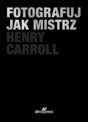Fotografuj jak mistrz wyd. 2022