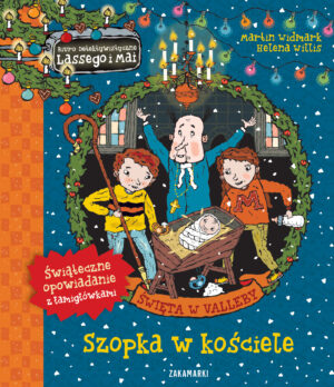 Szopka w kościele. Biuro Detektywistyczne Lassego i Mai. Święta w Valleby. Tom 3