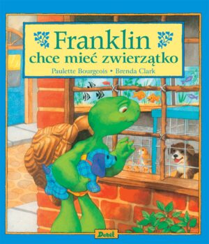 Franklin chce mieć zwierzątko. Franklin