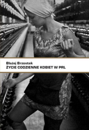 Życie codzienne kobiet w PRL