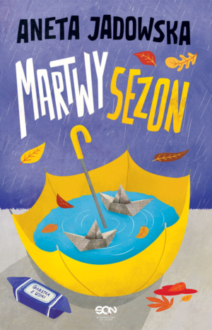 Martwy sezon. Garstka z Ustki. Tom 2 wyd. 2022