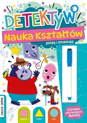 Detektyw. Nauka kształtów. Piszę i zmazuję