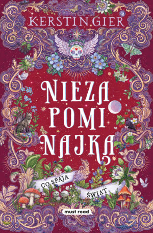 Co spaja świat. Niezapominajka. Tom 3