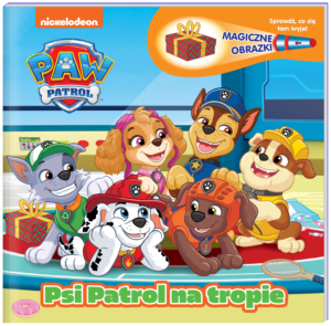 Psi Patrol na tropie. Psi Patrol. Magiczne obrazki