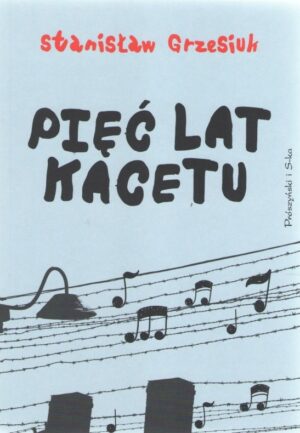 Pięć lat kacetu wyd. 2024