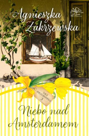 Niebo nad Amsterdamem. Saga amsterdamska. Tom 3