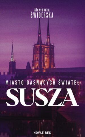Susza. Miasto gasnących świateł