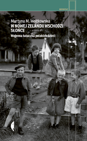 W Nowej Zelandii wschodzi słońce. Wojenna tułaczka polskich dzieci