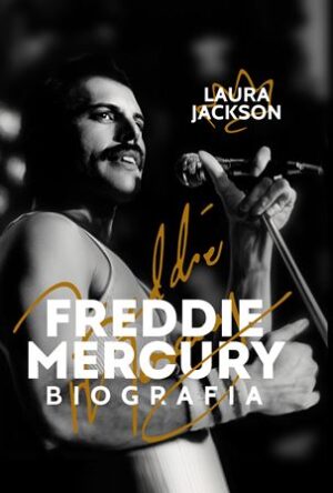 Freddie Mercury. Biografia wyd. 2