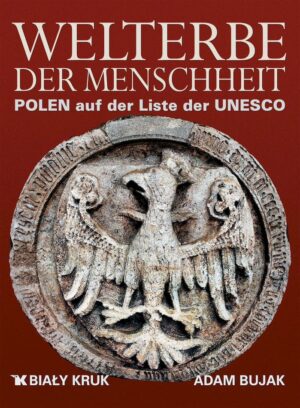 Welterbe der Menschheit. Polen auf der Liste der UNESCO. Światowe dziedzictwo. Polska na liście UNESCO wer. niemiecka