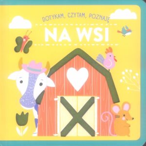 Na wsi. Dotykam, czytam, poznaję