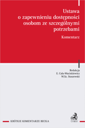 Ustawa o zapewnianiu dostępności osobom ze szczególnymi potrzebami. Komentarz
