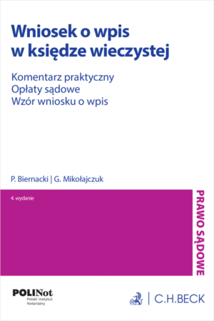 Wniosek o wpis w księdze wieczystej. Komentarz praktyczny. Opłaty sądowe. Wzór wniosku o wpis