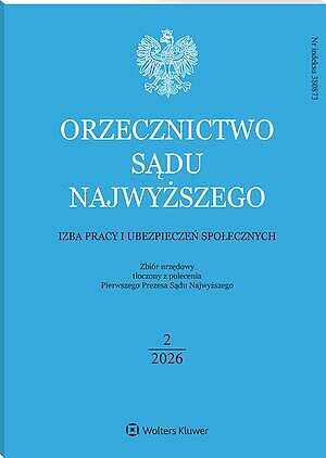 Orzecznictwo Sądu Najwyższego. Izba Pracy i Ubezpieczeń Społecznych - Nr 2/2026