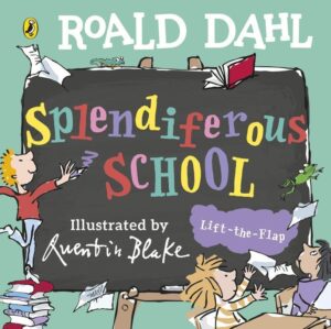 Roald Dahl: Splendiferous School