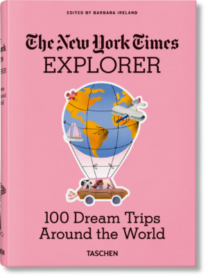 The New York Times Explorer. 100 Dream Trips Around the World wer. angielska