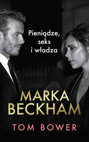 Marka Beckham Pieniądze, seks i władza