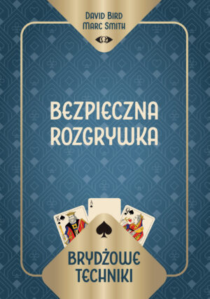 Brydżowe techniki. Bezpieczna rozgrywka