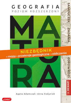 Matura. Geografia poziom rozszerzony. Niezbędnik - mapy, przekroje geologiczne, obliczenia