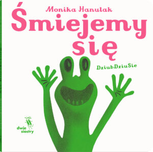 Śmiejemy się. Dziubdziusie