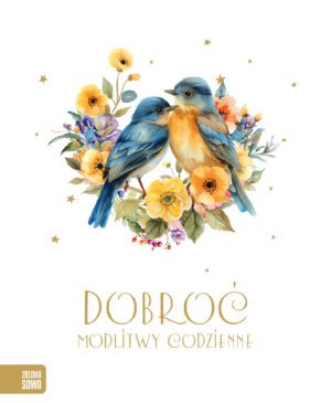 Dobroć. Modlitwy codzienne