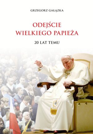 Odejście Wielkiego Papieża 20 lat temu
