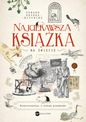 Najciekawsza książka na świecie. Niewiarygodne, a jednak prawdziwe
