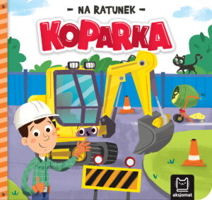 Koparka. Na ratunek