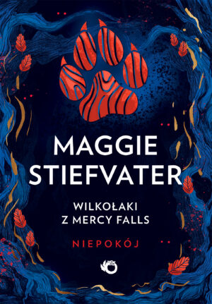 Niepokój. Wilkołaki z Mercy Falls. Niepokój. Tom 2