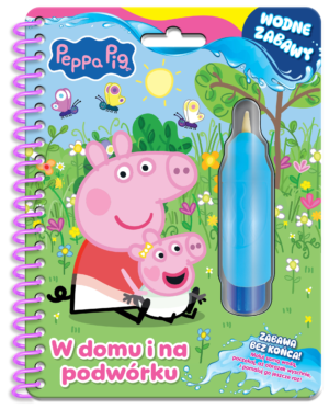 W domu i na podwórku. Świnka Peppa. Wodne zabawy