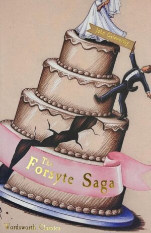 The Forsyte Saga. Wordsworth Classics wer. angielska