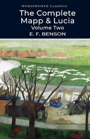 The Complete Mapp & Lucia. Wordsworth Classics wer. angielska