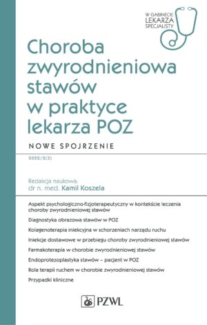 Choroba zwyrodnieniowa stawów w praktyce lekarza POZ. Nowe spojrzenie. W gabinecie lekarza POZ. W gabinecie lekarza Podstawowej Opieki Zdrowotnej
