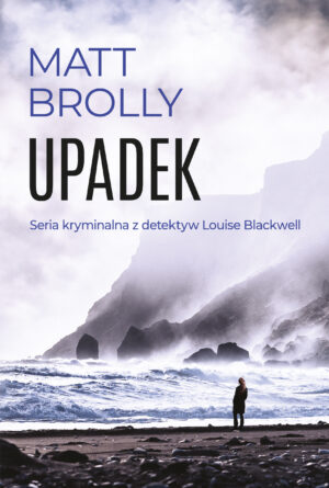 Upadek. Inspektor Louise Blackwell