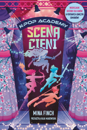 Scena cieni. K-Pop Academy. Tom 1