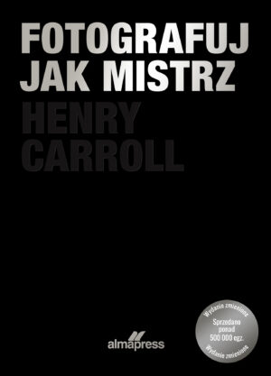Fotografuj jak mistrz wyd. 3