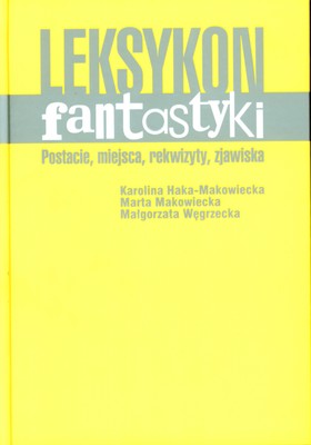 Leksykon fantastyki postacie miejsca rekwizyty zjawiska