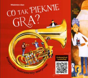 Co tak pięknie gra? Klasyczne instrumenty muzyczne
