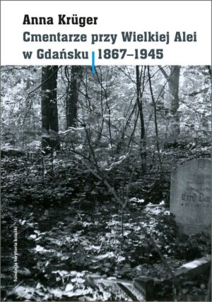 Cmentarze przy Wielkiej Alei w Gdańsku 1867–1945