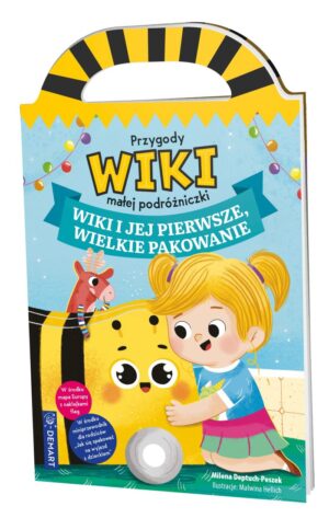Wiki i jej pierwsze, wielkie pakowanie. Przygody Wiki, małej podróżniczki