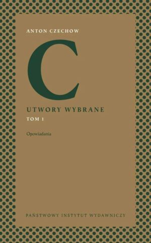 Opowiadania. Utwory wybrane. Tom 1