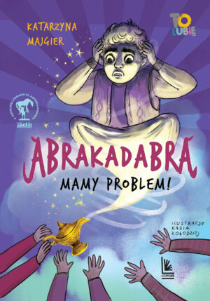 Abrakadabra… Mamy problem!