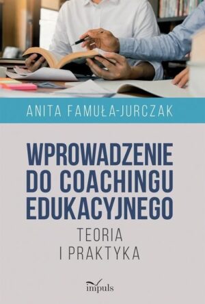 Wprowadzenie do coachingu edukacyjnego