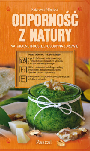 Odporność z natury. Naturalne i proste sposoby na zdrowie