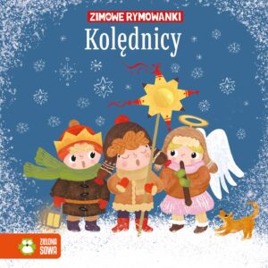 Kolędnicy. Zimowe rymowanki