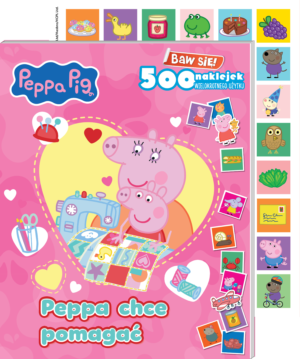 Peppa chce pomagać. Świnka Peppa. Baw się! 500 naklejek