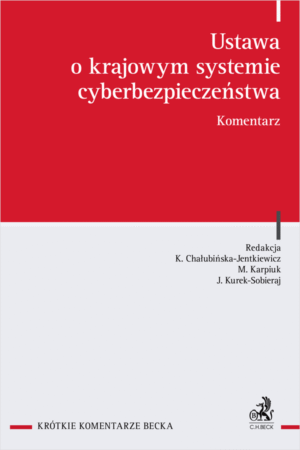Ustawa o krajowym systemie cyberbezpieczeństwa. Komentarz