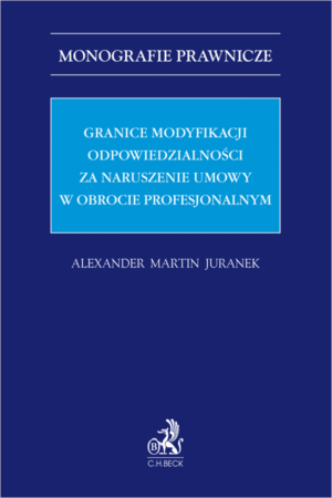 Granice modyfikacji odpowiedzialności za naruszenie umowy w obrocie profesjonalnym